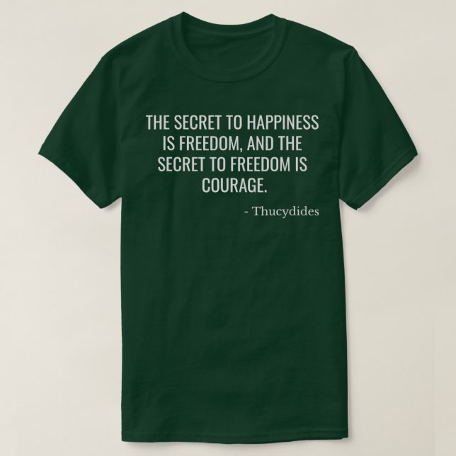 Camiseta Secreto a la felicidad Libertad Valor Thucydides Q (Diseño del anverso)