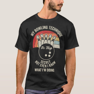 Camiseta Secreto de Técnica de Bolos que Ni Yo Conozco