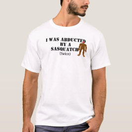 Camiseta ¡Secuestrado por un Sasquatch!