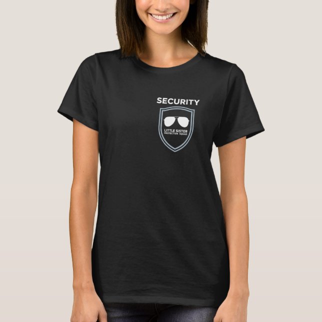 Camiseta Security Little Sister Protection Squad Funny Brot (Anverso)