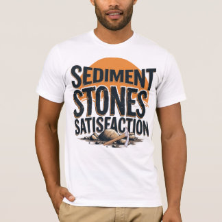 Camiseta Sediment. Stones. Satisfaction.