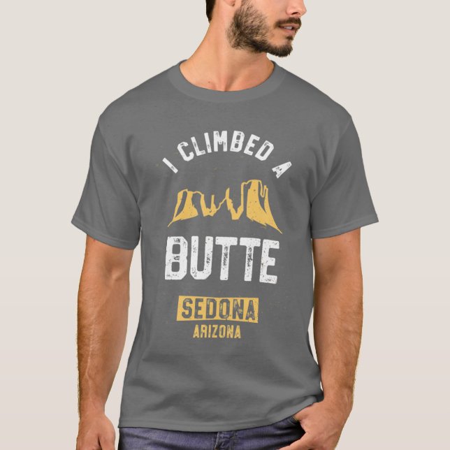 Camiseta Sedona Hiking Shirt I Climbed A Butte Desert Pun G (Anverso)