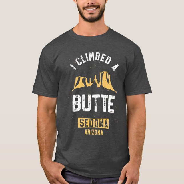 Camiseta Sedona Hiking Shirt I Climbed A Butte Desert Pun G (Anverso)