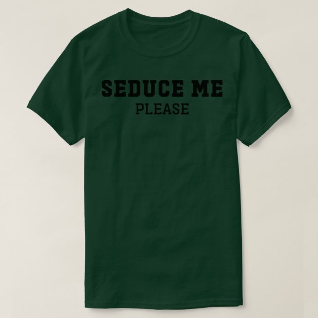 Camiseta Seducirme Por Favor Divertido (Diseño del anverso)