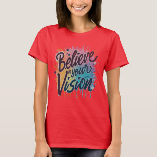 Camiseta "See It, Believe It: Push you"