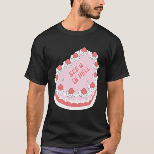 Camiseta See U In Hell Cake  Idea Breakup Farewell  Colleag (Anverso)