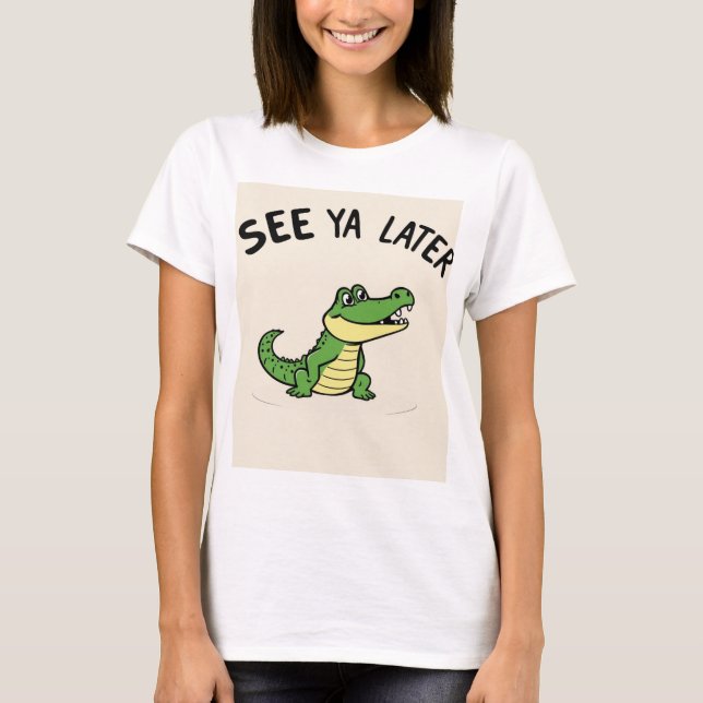 Camiseta See Ya Later Aligator (Anverso)