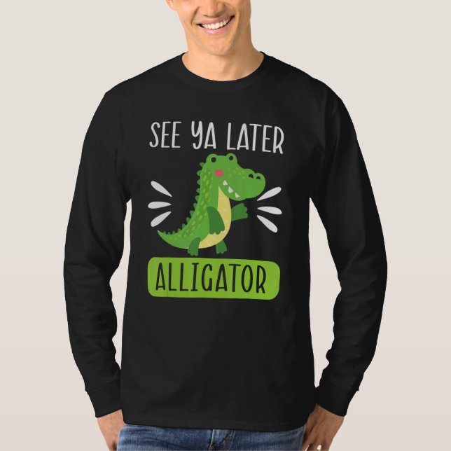 Camiseta See Ya Later Alligator  Zookeeper Crocodile (Anverso)