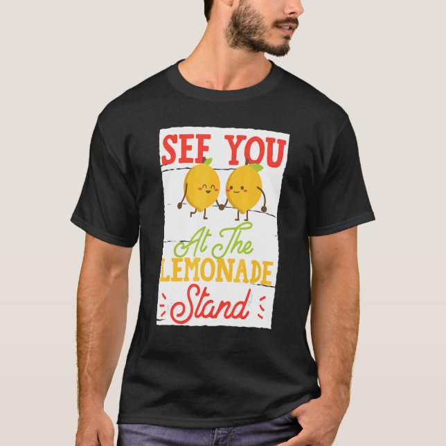 Camiseta See You At The Lemonade Stand (Anverso)