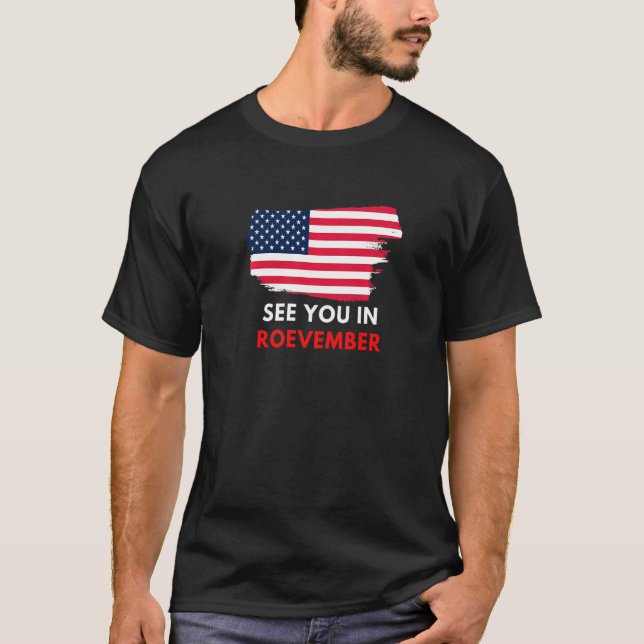 Camiseta See You In Roevember American Flag Pro Roe Feminis (Anverso)