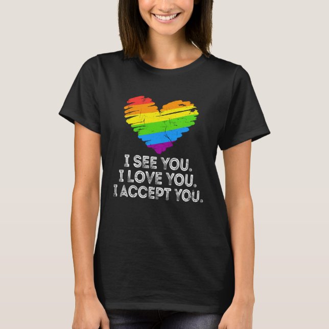 Camiseta See You Love You I Accept You Rainbow Heart LGBTQ  (Anverso)