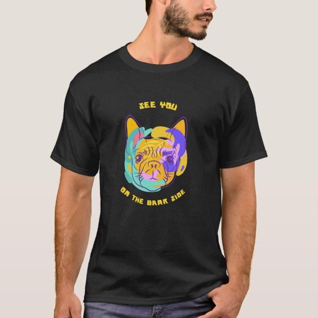Camiseta See You on the Bark Side Dog Pun (Anverso)