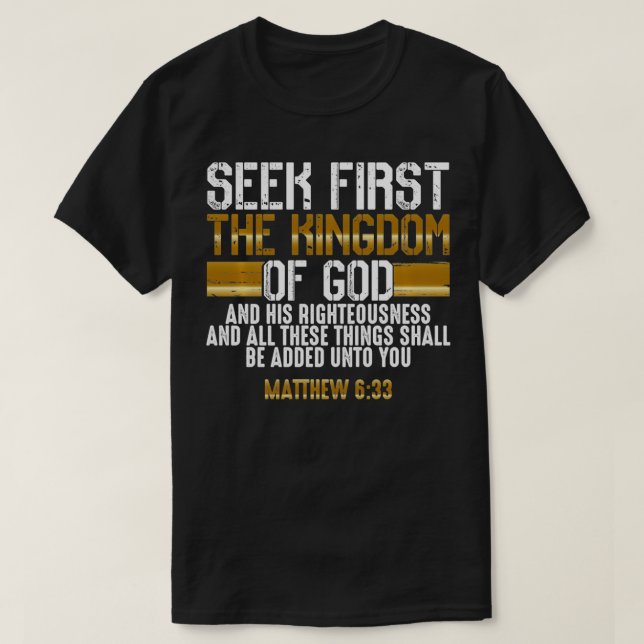 Camiseta Seek First The Kingdom Of God  Bible Verse Christi (Diseño del anverso)