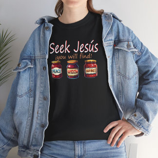 CAMISETA SEEK JESUS  BIBLE QUOTE