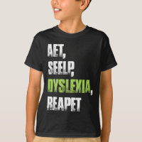 Seelp Dyslexia Reapet Diléxica Tee