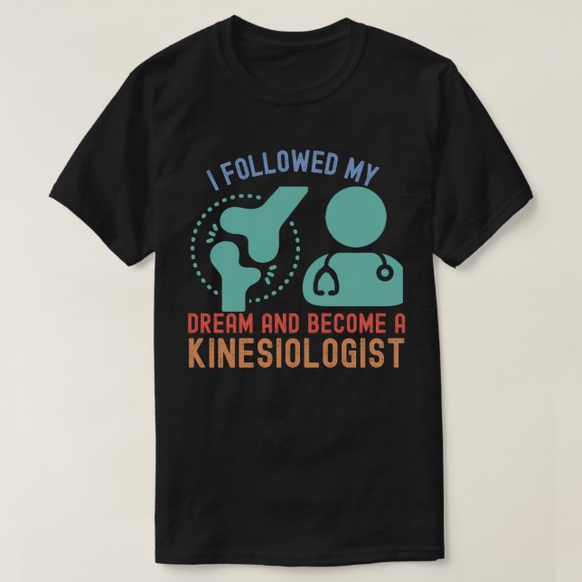 Camiseta Seguí mi sueño y me convertí en kinesiólogo (Diseño del anverso)