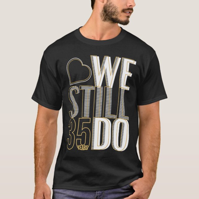 Camiseta Seguimos 35 Años Después Del 35º Boda Anniversa (Anverso)