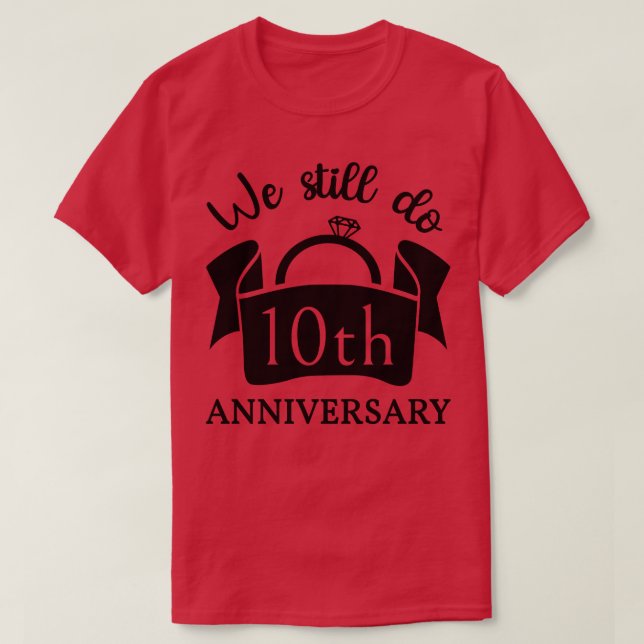 Camiseta Seguimos Cumpliendo 10 Años Aniversario III (Diseño del anverso)