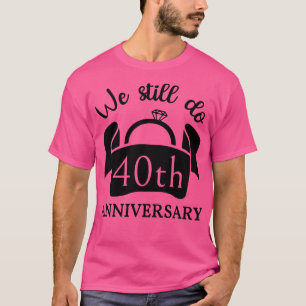 Camiseta Seguimos Cumpliendo 40 Aniversario III