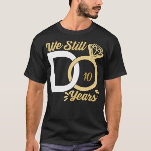 Camiseta Seguimos teniendo 10 años de boda en parejas.