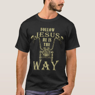 Camiseta Seguir a Jesús Él es El Camino Cristiano Motocicle