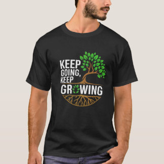 Camiseta Seguir creciendo - Cita de árbol motivacional