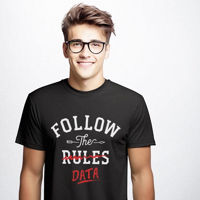 Camiseta Seguir datos no reglas Nervio divertido (Follow Data Not Rules Funny Nerd T-Shirt)