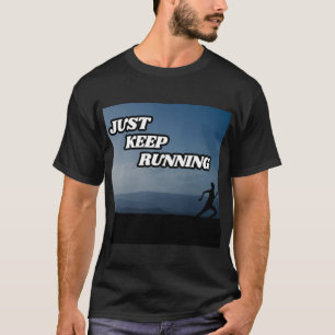 Camiseta Seguir ejecutando Motivation