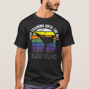 Camiseta Seguir Entrenando Hasta Que El Cinturón Se Torne K