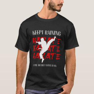 Camiseta Seguir Entrenando Hasta Que El Cinturón Se Torne K