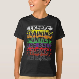 Camiseta Seguir Entrenando Hasta Que El Cinturón Se Vuelva