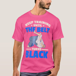 Camiseta Seguir Entrenando Hasta Que El Cinturón Se Vuelva