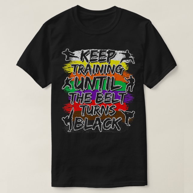 Camiseta Seguir Entrenando Hasta Que El Cinturón Se Vuelva  (Diseño del anverso)