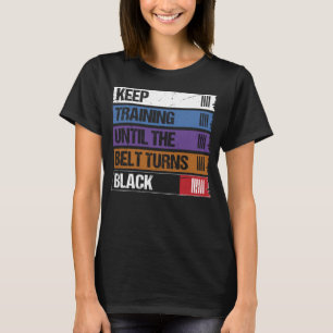 Camiseta Seguir entrenando hasta que el cinturón se vuelva