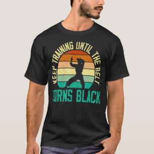 Camiseta Seguir Entrenando Hasta Que El Cinturón Se Vuelva