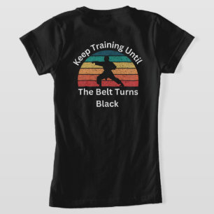 Camiseta Seguir entrenando hasta que el cinturón se vuelva