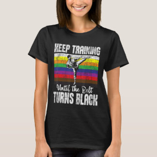 Camiseta Seguir Entrenando Hasta Que El Cinturón Se Vuelva