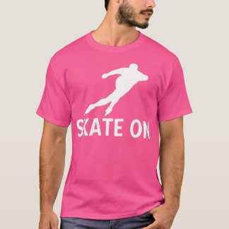 Camiseta Seguir Patinando
