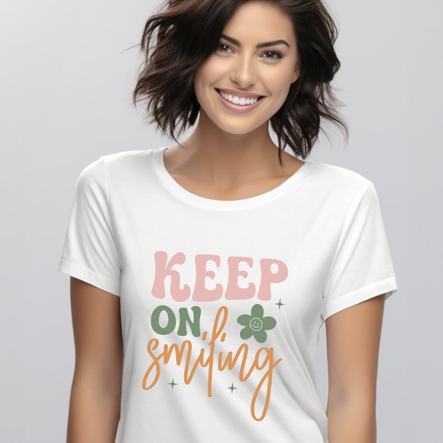 Camiseta Seguir Sonriendo Citas Inspiradoras Mujeres (Subido por el creador)