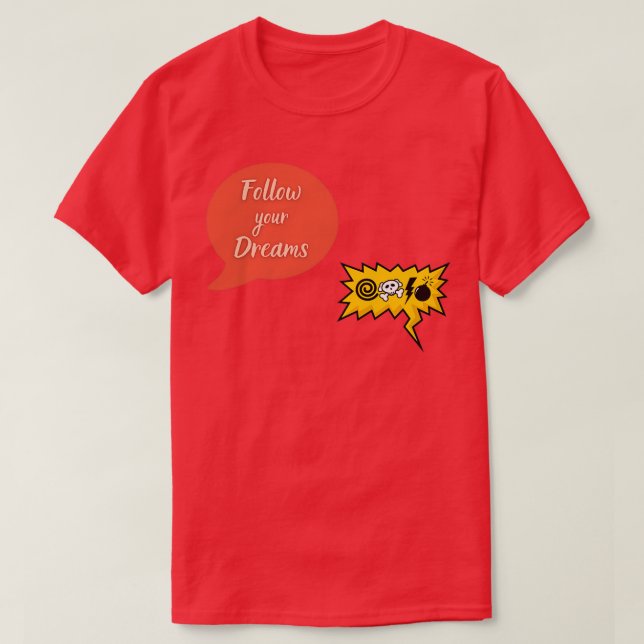 Camiseta Seguir tus sueños Graciosas citas Inspiradoras (Diseño del anverso)