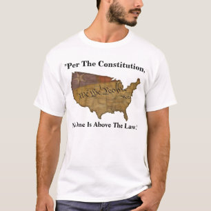 Camiseta "Según La Constitución, Nadie Está Por Encima D