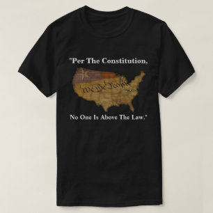 Camiseta "Según La Constitución, Nadie Está Por Encima D