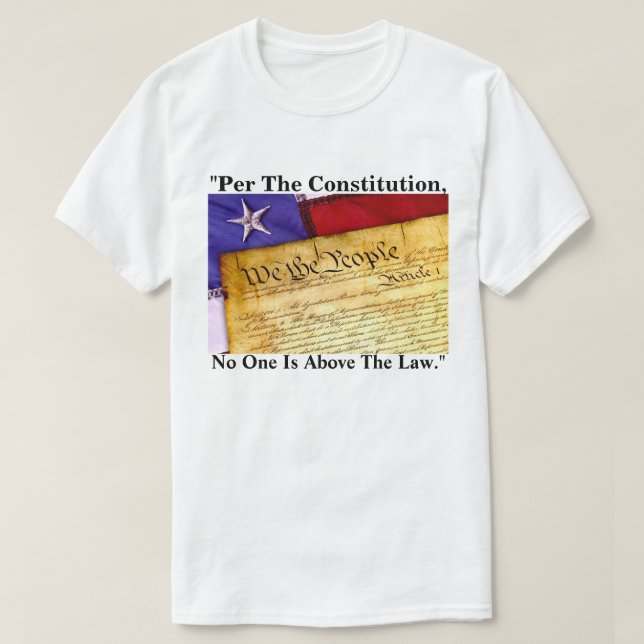 Camiseta "Según La Constitución, Nadie Está Por Encima De L (Diseño del anverso)