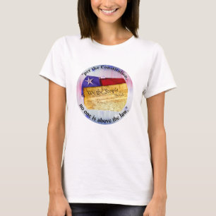 Camiseta "según la Constitución, nadie está por encima de l