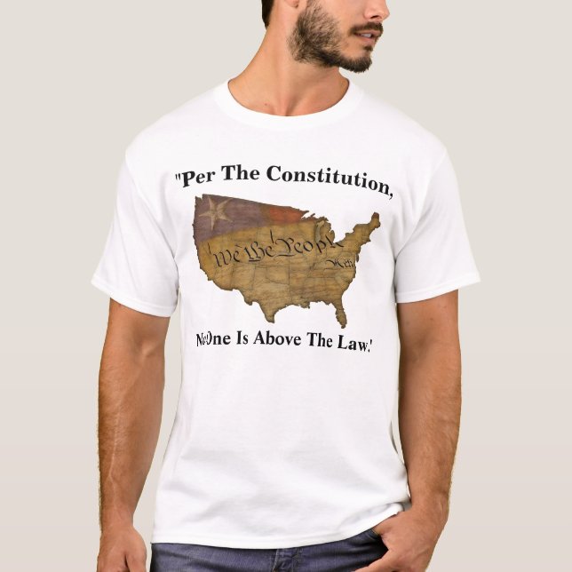 Camiseta "Según La Constitución, Nadie Está Por Encima De L (Anverso)