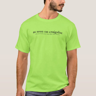 Camiseta según lo visto en craigslist, pregúnteme cómo