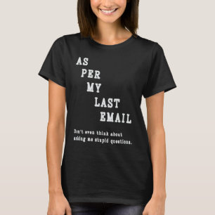 Camiseta Según Mi Última Cita De Correo Electrónico, Compañ