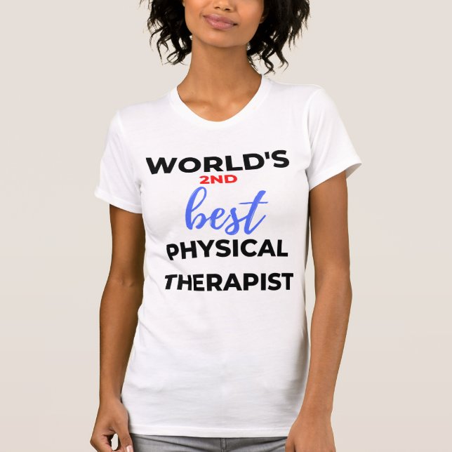 Camiseta Segundo mejor terapismo físico del mundo 2 (Anverso)