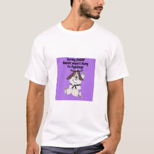 Camiseta Seguramente NO TODO Basset estaba luchando Kung Fu