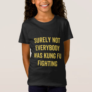 Camiseta Seguramente No Todo El Mundo Estaba Luchando Con K